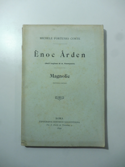 Enoc Arden (Dall'inglese di A. Tennyson); Magnolie (novella russa)